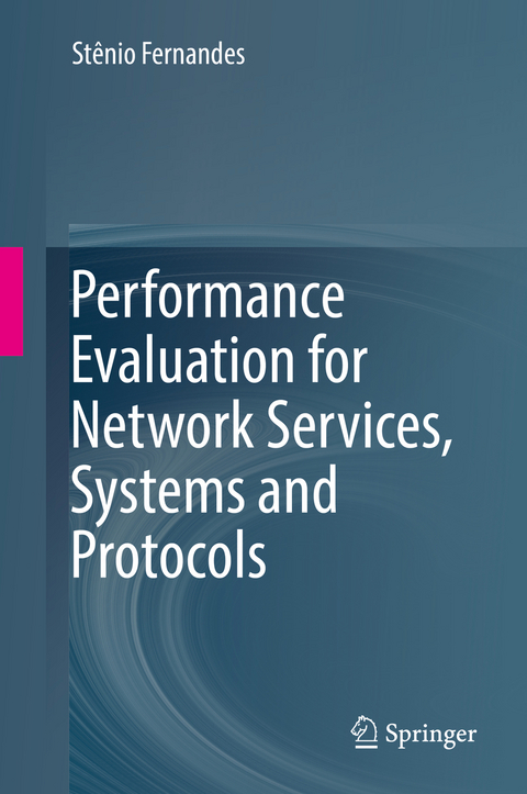 Performance Evaluation for Network Services, Systems and Protocols - Stênio Fernandes