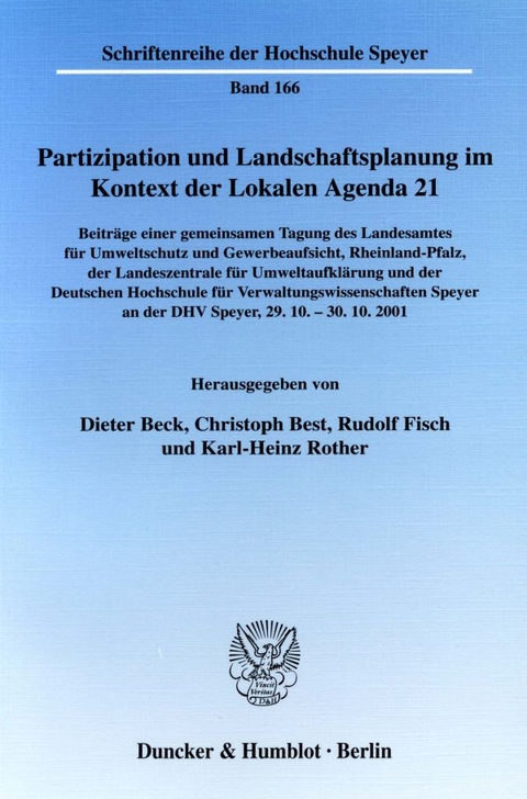 Partizipation und Landschaftsplanung im Kontext der Lokalen Agenda 21. Beteiligungsformen als Strategien zur Planerstellung und -umsetzung in Wissenschaft und Praxis. - 