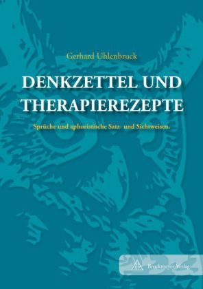 Denkzettel und Therapie-Rezepte - Gerhard Uhlenbruck