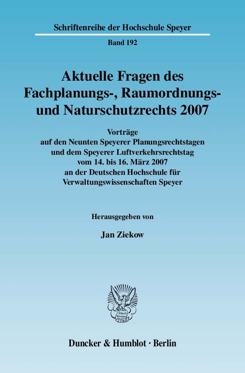 Aktuelle Fragen des Fachplanungs-, Raumordnungs- und Naturschutzrechts 2007. - 