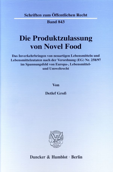 Die Produktzulassung von Novel Food. - Detlef Groß