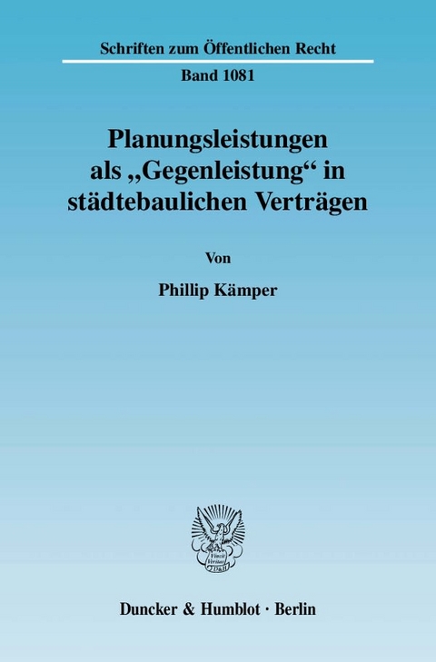 Planungsleistungen als "Gegenleistung" in städtebaulichen Verträgen. - Phillip Kämper