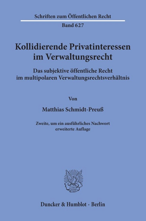 Kollidierende Privatinteressen im Verwaltungsrecht. - Matthias Schmidt-Preuß