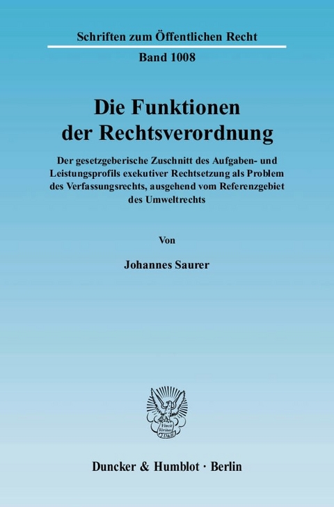 Die Funktionen der Rechtsverordnung. - Johannes Saurer