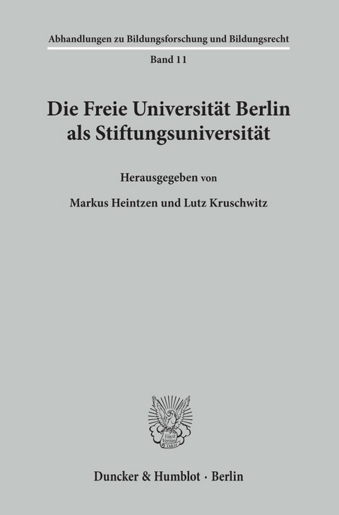 Die Freie Universität Berlin als Stiftungsuniversität. - 