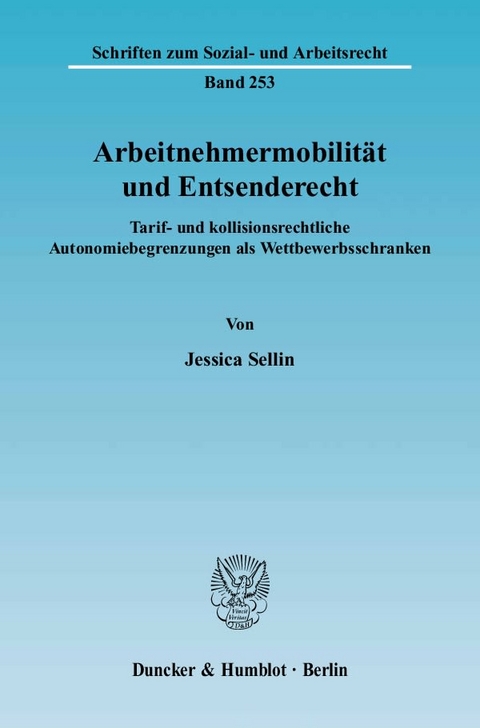 Arbeitnehmermobilität und Entsenderecht. - Jessica Sellin