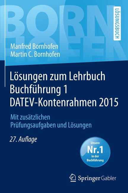 Lösungen zum Lehrbuch Buchführung 1 DATEV-Kontenrahmen 2015 - Manfred Bornhofen, Martin C. Bornhofen