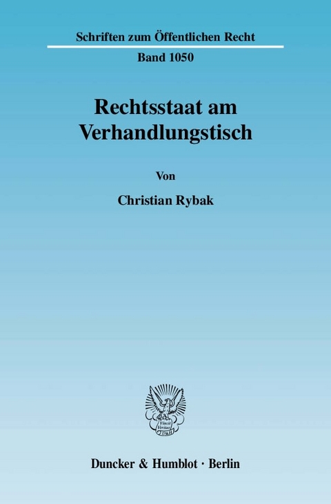 Rechtsstaat am Verhandlungstisch. - Christian Rybak