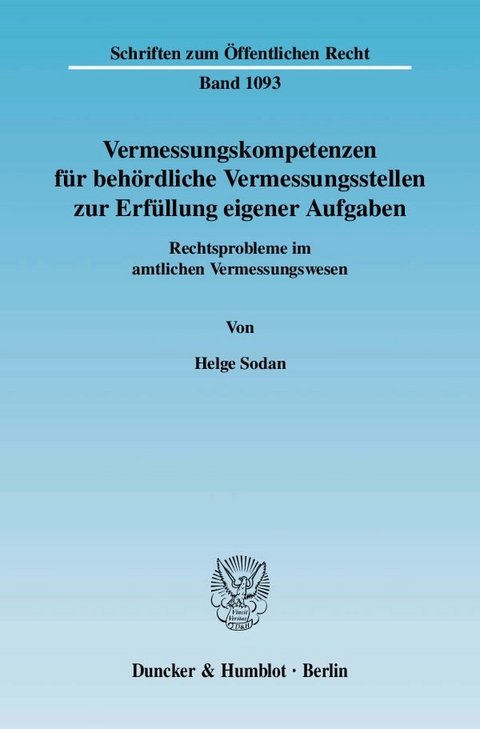 Vermessungskompetenzen für behördliche Vermessungsstellen zur Erfüllung eigener Aufgaben. - Helge Sodan