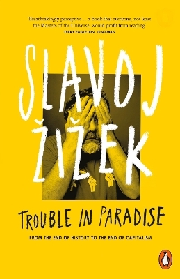 Trouble in Paradise - Slavoj Žižek