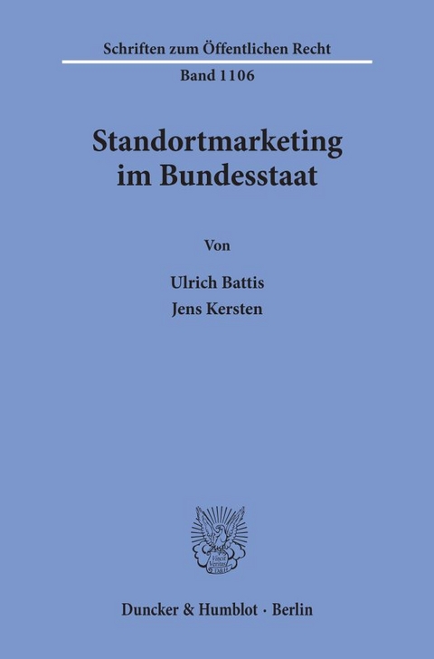 Standortmarketing im Bundesstaat. - Ulrich Battis, Jens Kersten
