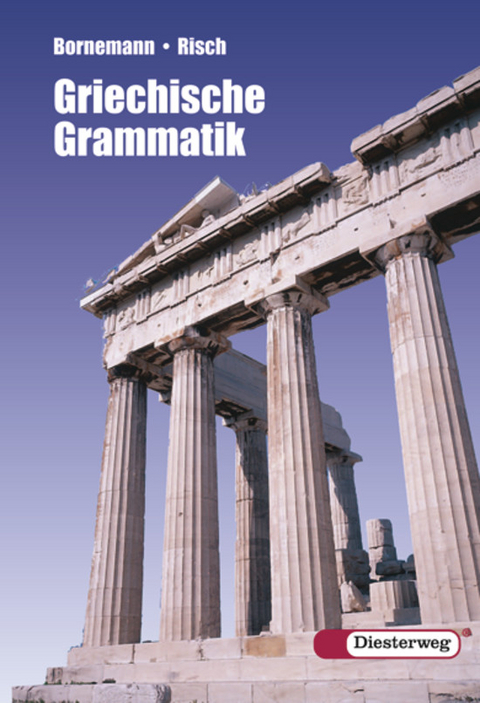 Griechische Grammatik - Eduard Bornemann, Ernst Risch