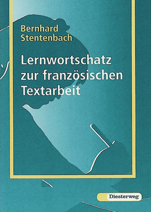 Lernwortschatz zur französischen Textarbeit - Bernhard Stentenbach