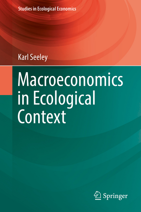 Macroeconomics in Ecological Context - Karl Seeley