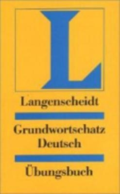 Langenscheidt Grundwortschatz Deutsch - Übungsbuch - Heiko Bock, Redaktion von Langenscheidt