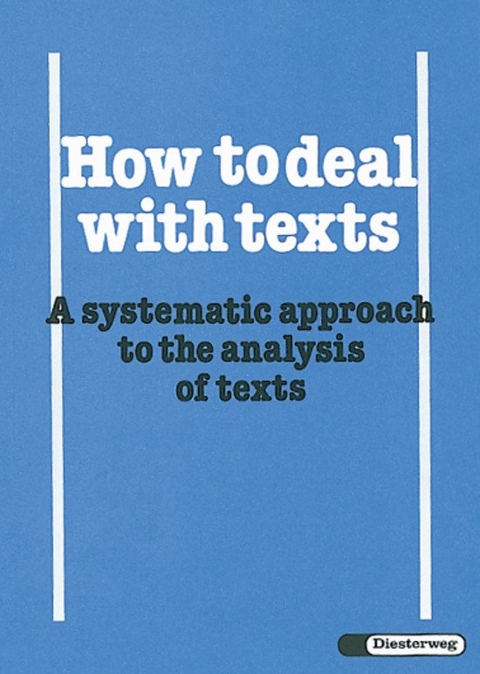 How to deal with texts / How to deal with texts - A systematic approach to the analysis of texts - Reinhard Kemnitz, Norbert Köhn, Friederike Poziemski, John Poziemski