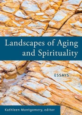 Landscapes of Aging and Spirituality - 