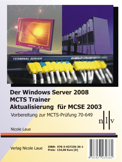 Der Windows Server 2008 MCTS Trainer - Aktualisierung für MCSE 2003 - Vorbereitung zur MCTS-Prüfung 70-649 - Nicole Laue