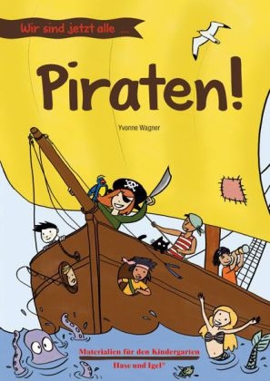 Wir sind jetzt alle ... Piraten! - Yvonne Wagner