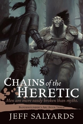 Chains of the Heretic - Jeff Salyards