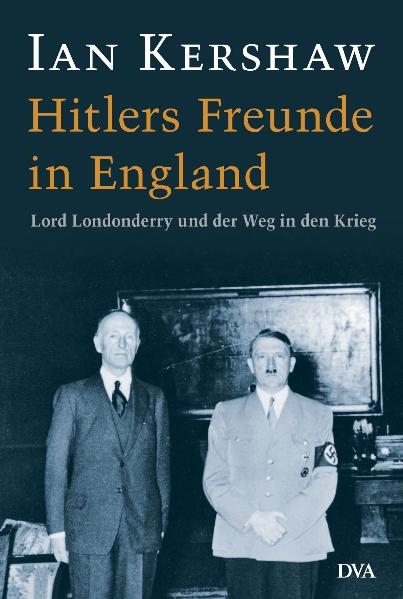 Hitlers Freunde in England - Ian Kershaw