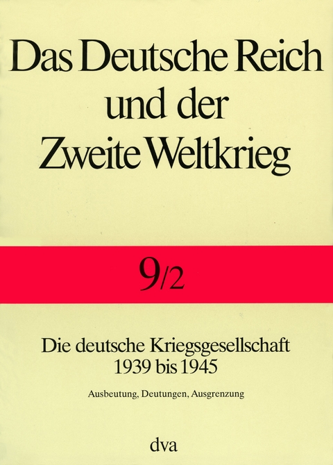 Das Deutsche Reich und der Zweite Weltkrieg - Band 9/2 - 