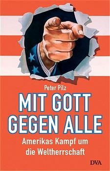 Mit Gott gegen alle - Peter Pilz