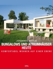 Bungalows und Atriumhäuser heute -  - - Johannes Kottjé