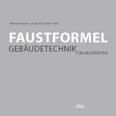 Faustformel Gebäudetechnik - Michael Hayner, Jo Ruoff, Dieter Thiel