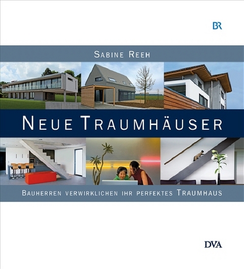 Neue Traumhäuser - Sabine Reeh