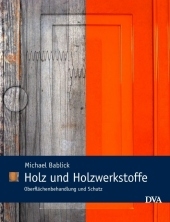 Holz und Holzwerkstoffe - Michael Bablick