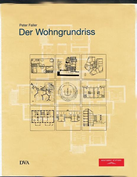 Der Wohngrundriss - Peter Faller, Eberhard Wurst