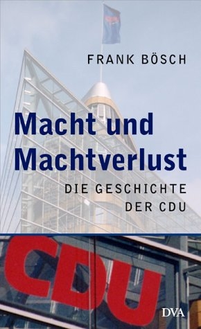 Macht und Machtverlust - Frank Bösch