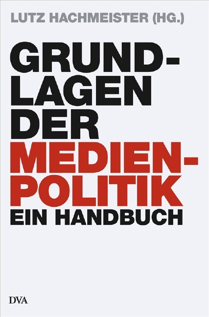 Grundlagen der Medienpolitik - 