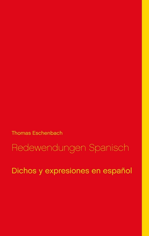 Redewendungen Spanisch -  Thomas Eschenbach