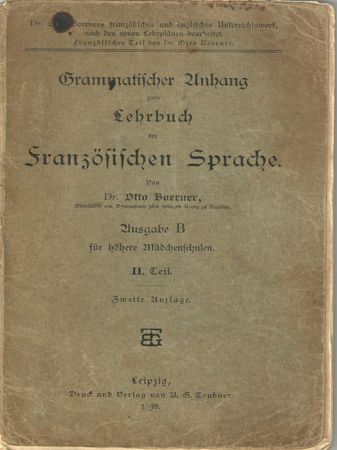 Grammatischer Anhang zum Lehrbuch der Französischen Sprache 1898 - Otto Boerner