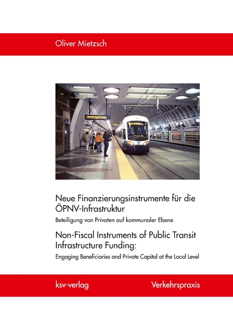 Neue Finanzierungsinstrumente für die ÖPNV-Infrastruktur - Oliver Mietzsch