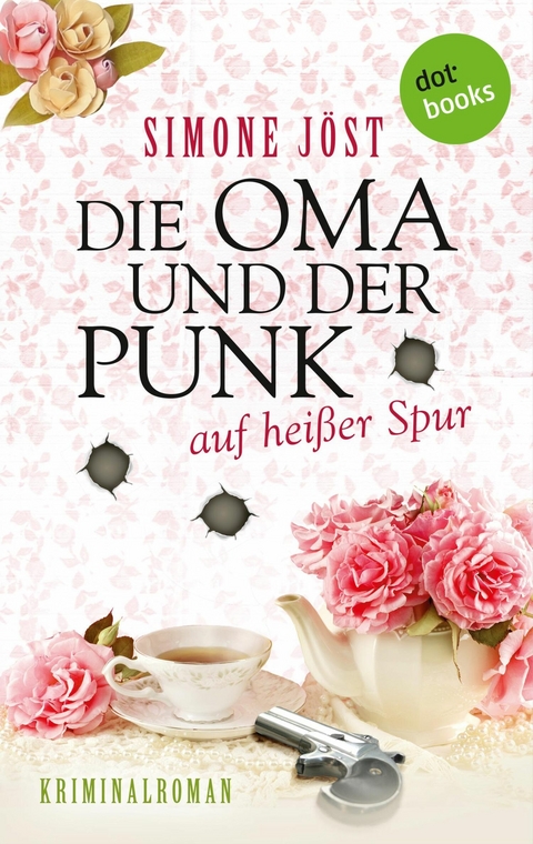 Die Oma und der Punk auf heißer Spur - Simone Jöst