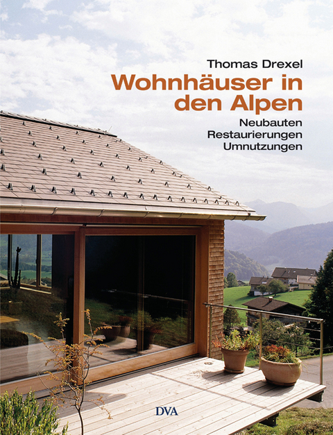 Wohnhäuser in den Alpen - Thomas Drexel