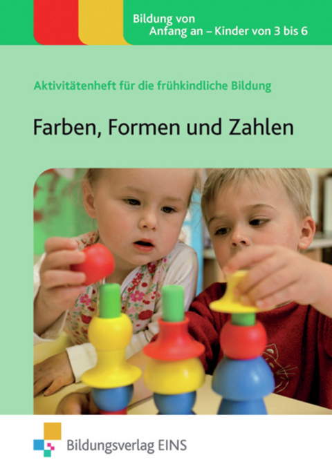 Aktivitätenhefte für die frühkindliche Bildung / Farben, Formen und Zahlen - Clare Beswick