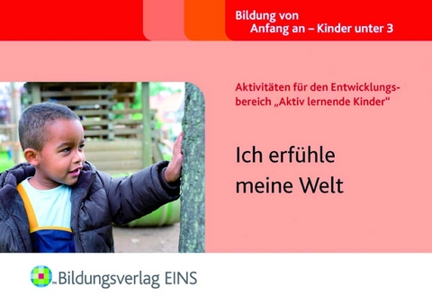 Aktivitäten für den Entwicklungsbereich "Aktiv lernende Kinder" - Sally Featherstone, Clare Beswick