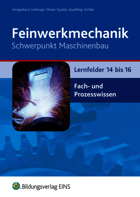 Feinwerkmechanik / Feinwerkmechanik Schwerpunkt Maschinenbau - Klaus Hengesbach, Jürgen Lehberger, Detlef Müser, Georg Pyzalla, Walter Quadflieg, Werner Schilke