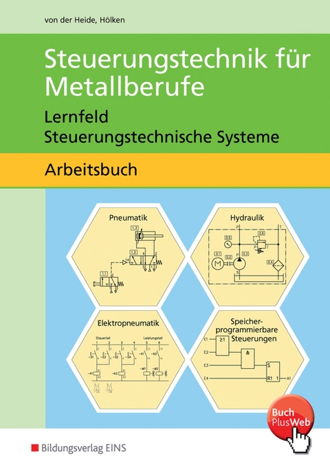 Steuerungstechnik für Metallberufe - Volker von der Heide, Franz-Josef Hölken