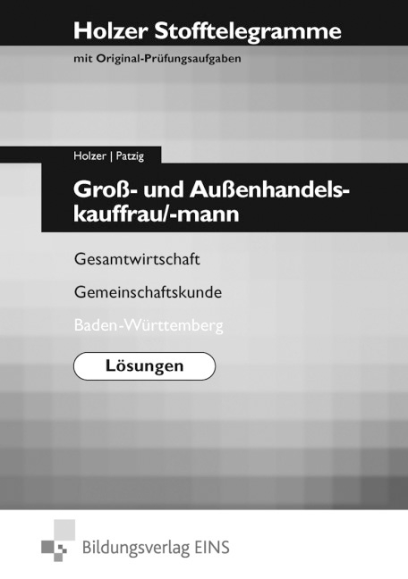 Stofftelegramme Groß- und Außenhandelskauffrau/-mann - Volker Holzer, Ulrich Patzig