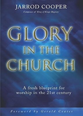 Glory in the Church - Jarrod Cooper