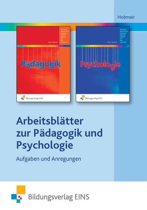 Psychologie / Pädagogik/Psychologie für die gymnasiale Oberstufe - Sophia Altenthan, Sylvia Betscher-Ott, Wilfried Gotthardt, Hermann Hobmair, Reiner Höhlein, Wilhelm Ott, Rosmaria Pöll