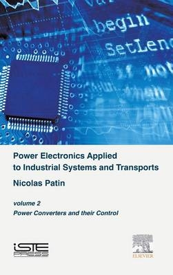 Power Electronics Applied to Industrial Systems and Transports, Volume 2 - Nicolas Patin