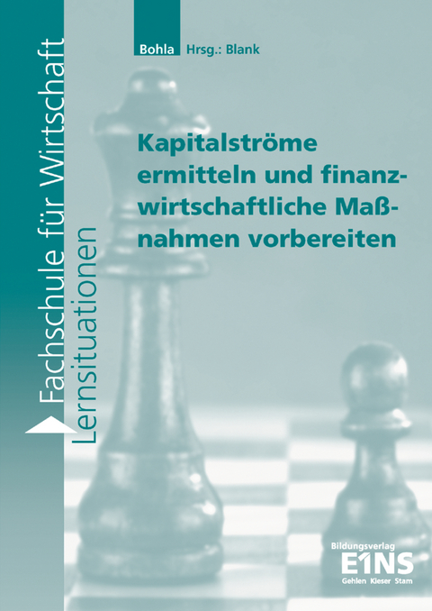 Lernsituationen für die Fachschule für Wirtschaft / Fachschule für Wirtschaft - Jürgen Bohla