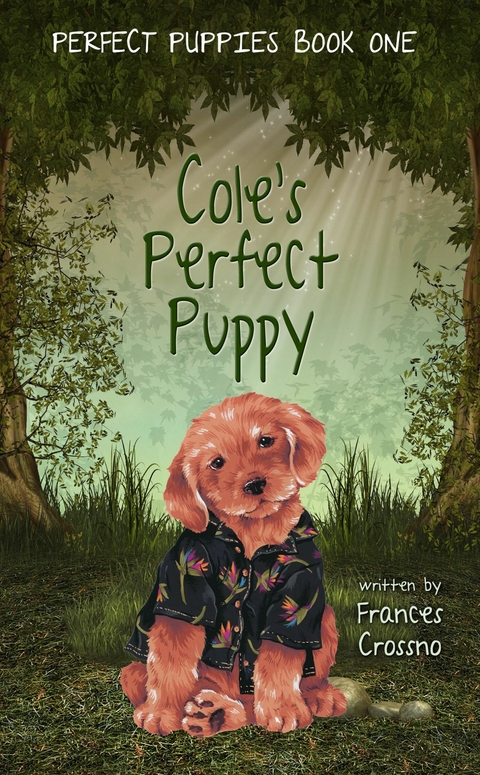 Cole's Perfect Puppy -  Frances M. Crossno