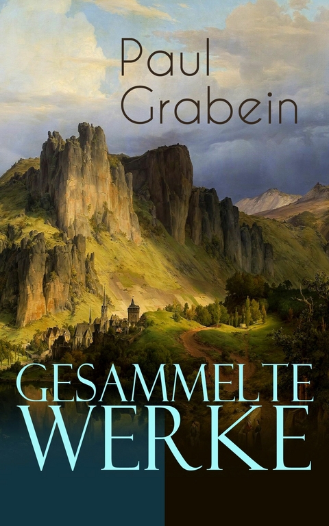 Gesammelte Werke - Paul Grabein